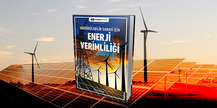 "Sürdürülebilir Sanayi İçin Enerji Verimliliği" Kitabı Yayınlandı
