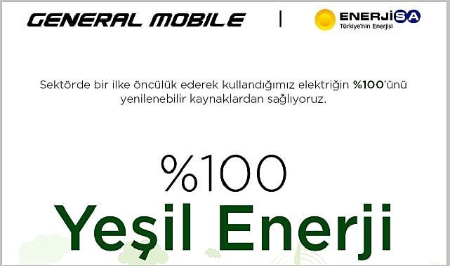 General Mobile, Enerjisa Enerji İş Birliğiyle Yüzde 100 Yeşil Enerji Kullanmaya Başladı